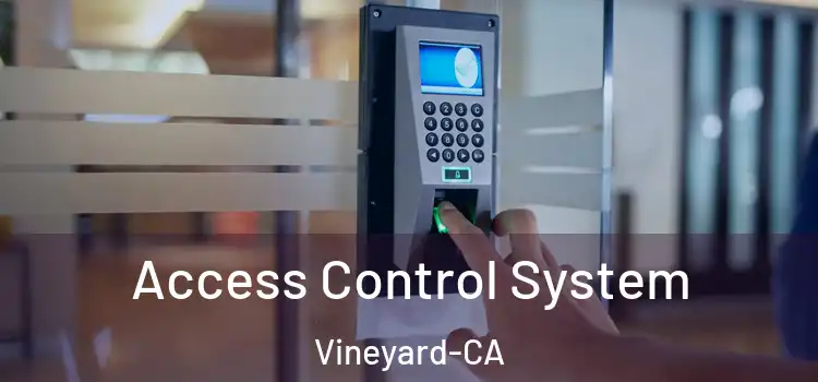  Access Control System Vineyard-CA