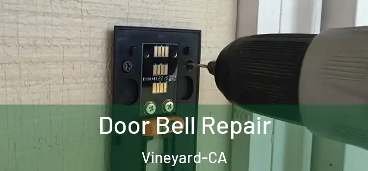  Door Bell Repair Vineyard-CA