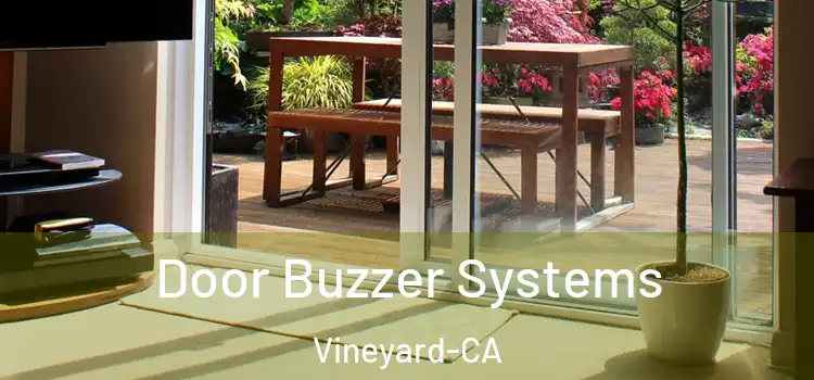  Door Buzzer Systems Vineyard-CA