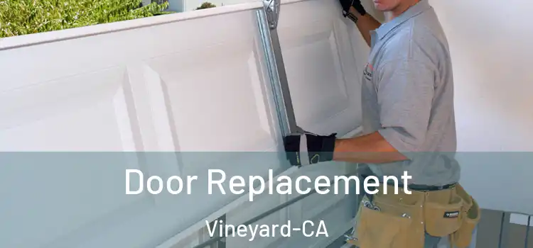  Door Replacement Vineyard-CA
