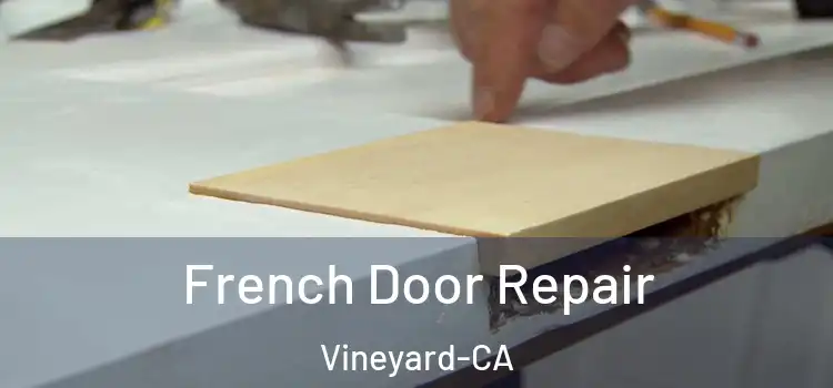  French Door Repair Vineyard-CA