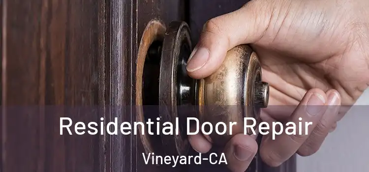  Residential Door Repair Vineyard-CA